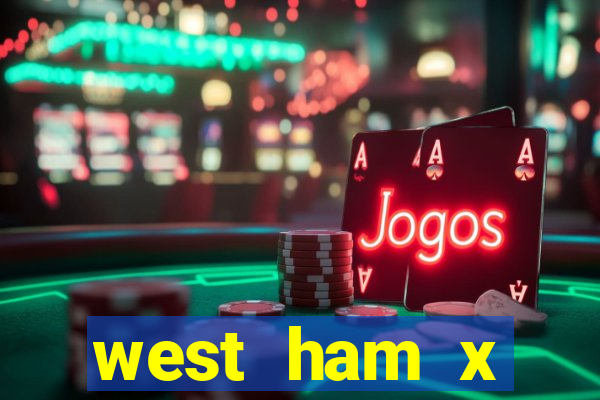 west ham x wolverhampton palpites